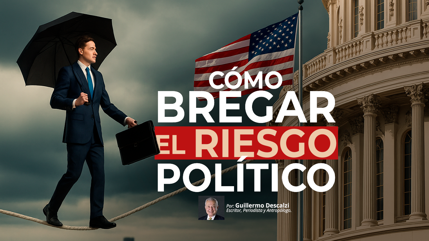 Cómo bregar el Riesgo Político | Manuel Ramos Todo en Finanzas