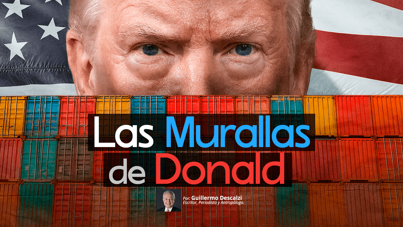 Las Murallas de Donald | Guillermo Descalzi @ Radar Político