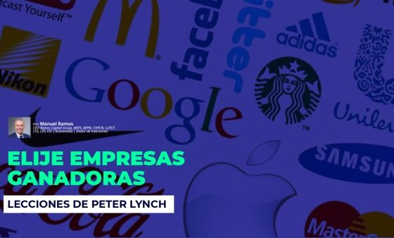 Elije Empresas Ganadoras – Lecciones de Peter Lynch | Finanzas 101 con Manuel Ramos