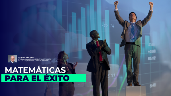Matemáticas Para el Éxito | Manuel Ramos Todo en Finanzas