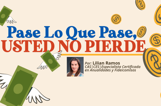 Pase lo que pase en los mercados, Usted no Pierde | Lilian Ramos