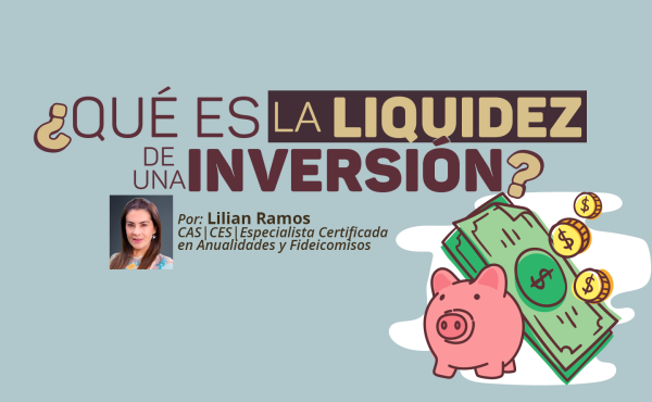 ¿Qué es la liquidez de una inversión? | Lilian Ramos