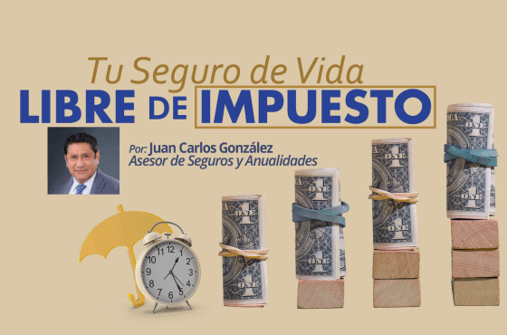 Tu Seguro, Cash Value Libre de Impuesto | Juan Carlos González
